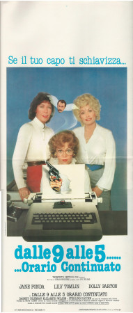 1981 * Locandina Cinema "Dalle 9 alle 5...Orario Continuato - Jane Fonda, Lily Tomlin, Dolly Parton" Commedia (B+)
