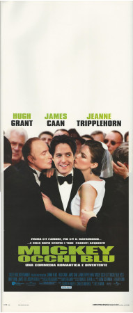 2000 * Locandina Cinema "Mickey Occhi Blu - James Caan, Jeanne Tripplehorn, Hugh Grant" Commedia (A-)