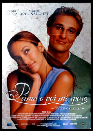 2001 * Manifesto 2F Cinema "Prima o poi mi Sposo - Jennifer Lopez, Matthew McConaughey" Commedia (B+)