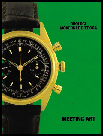 2013 * Orologi Moderni e d'Epoca Meeting Art (N. 766 - Novembre) "Rolex, Patek Philippe, Audemars Piguet" Orologi