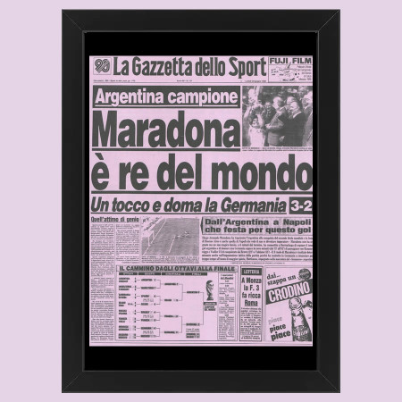 2012 (1985) * Prima Pagina Anastatica "Maradona E' Re del Mondo, Argentina Campione - Gazzetta dello Sport" Cornice (A)