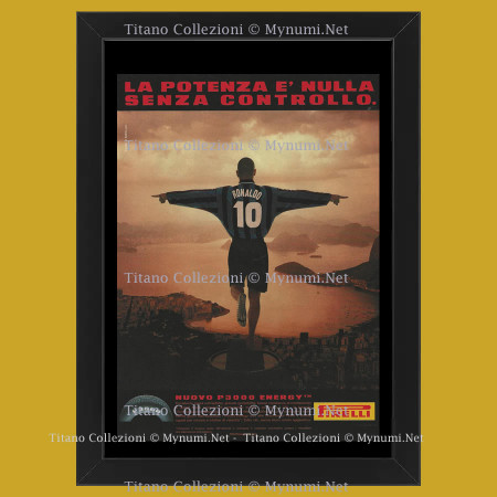 Anni ' 90 * Pubblicità Originale "Pirelli, Ronaldo (N 10) Luís Nazário de Lima, Inter" in Cornice