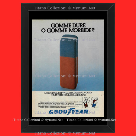 Anni '80  * Pubblicità Originale "Goodyear, Gomme Dure o Gomme Morbide?" Cornice