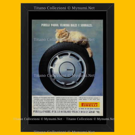 Anni '90  * Pubblicità Originale "Pirelli, P4000, Elimina Balzi e Sobbalzi, Gatto Persiano" Cornice