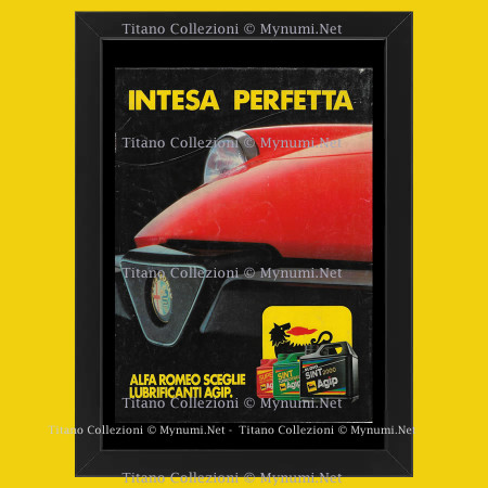 Anni '80  * Pubblicità Originale "Agip, Intesa Perfetta, Alfa Romeo Sceglie Lubrificanti Agip" Cornice
