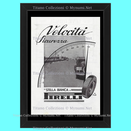 Anni '30  * Pubblicità Originale "Pirelli - M. DUSE, Stella Bianca, Velocità, Sicurezza" Cornice