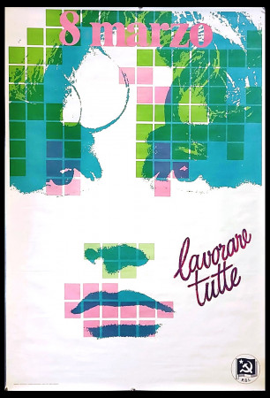 1980ca * Poster Political Original "PCI - 8 Marzo, Lavorare Tutte" Italy (B+)