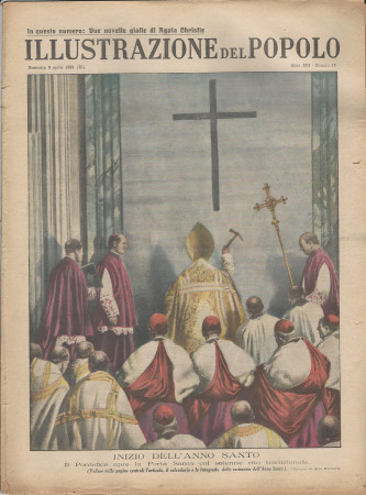 1933 * Illustrazione del Popolo (N°15) "Inizio Anno Santo - Fine del Proibizionismo Stati Uniti " Original Magazine