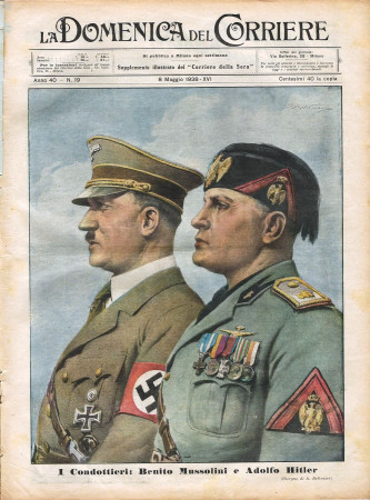 1938 * La Domenica Del Corriere (N°19) "I Condottieri: Benito Mussolini e Adolfo Hitler" Magazine Original