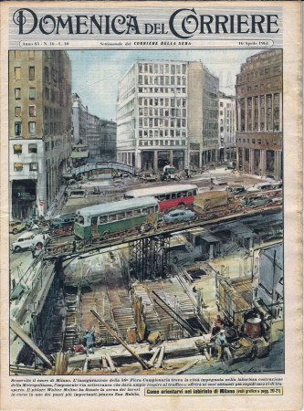 1961 * La Domenica Del Corriere (N°16) "Costruzione Metropolitana Milano - Sodoma e Gomorra" Magazine Original