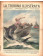 1935 * Magazine Historique Original "La Tribuna Illustrata (N°27) - Pescecane Attacca Capitano nella Guiana Olandese"