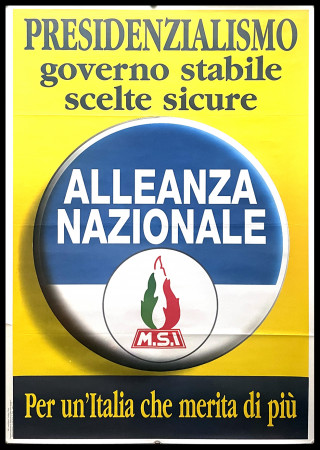 1993 * Cartel Político Original "MSI - Alleanza Nazionale - Presidenzialismo Governo Stabile Scelte Sicure" Italia (B+)