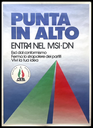1990ca * Cartel Político Original "MSI - Punta in Alto Entra nel MSI - DN" Italia (B+)