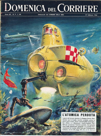 1966 * La Domenica Del Corriere (N°9) "L'Atomica Perduta - La Fame in India" Revista Original