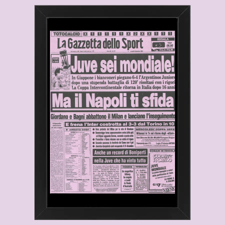 2012 (1985) * Primera Página Anastática "Juventus Sei Mondiale! Coppa Intercontinentale - Gazzetta dello Sport" Cuadro (A)